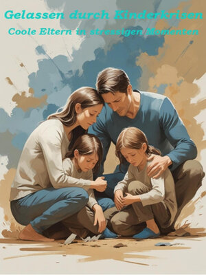 cover image of Gelassen durch Kinderkrisen